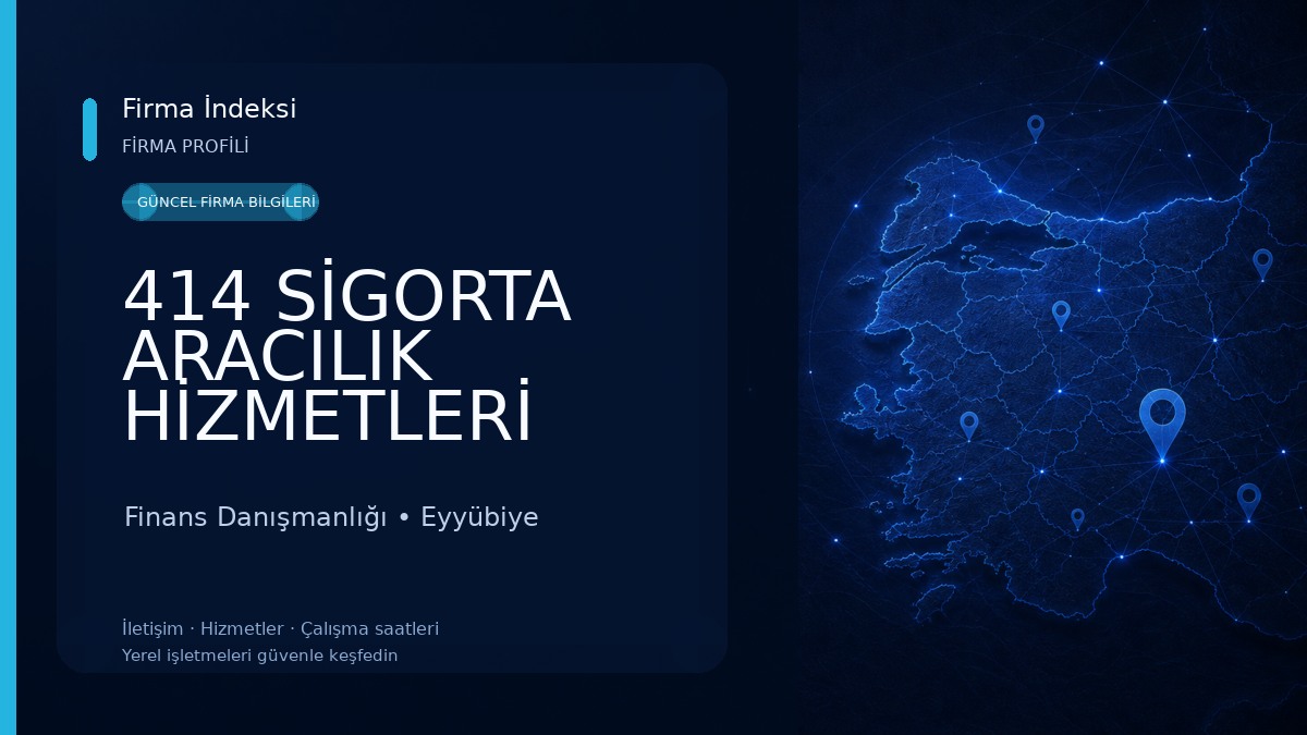 414 SİGORTA ARACILIK HİZMETLERİ Finans Danışmanlığı