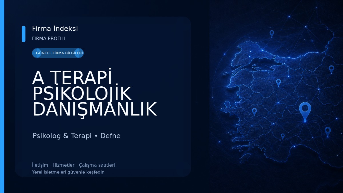 A TERAPİ PSİKOLOJİK DANIŞMANLIK MERKEZİ Psikolog & Terapi