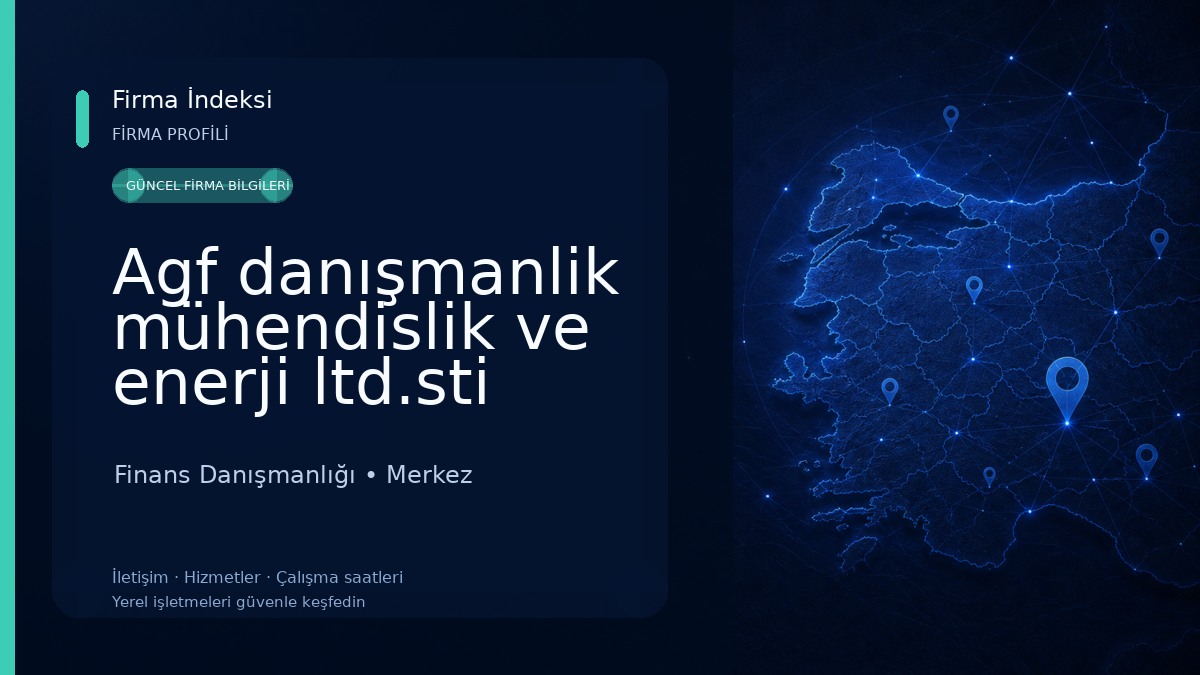 Agf danışmanlik mühendislik ve enerji ltd.sti