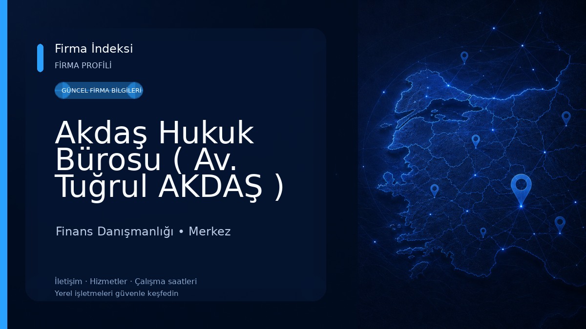 Akdaş Hukuk Bürosu ( Av. Tuğrul AKDAŞ ) Finans Danışmanlığı