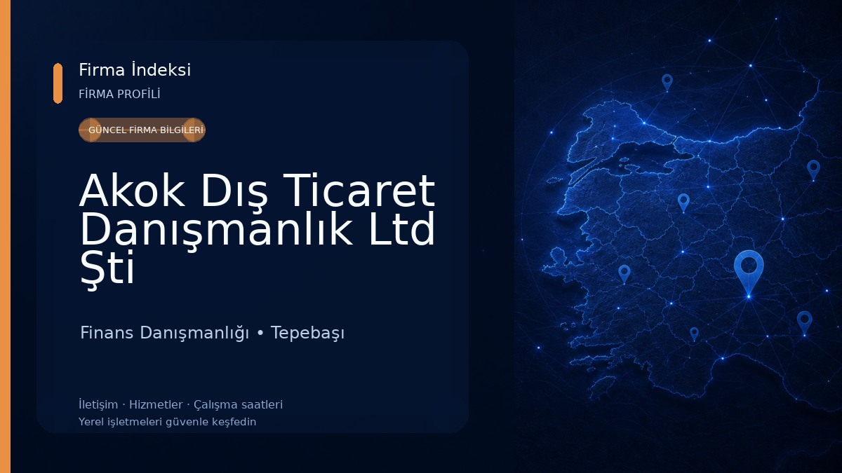 Akok Dış Ticaret Danışmanlık Ltd Şti