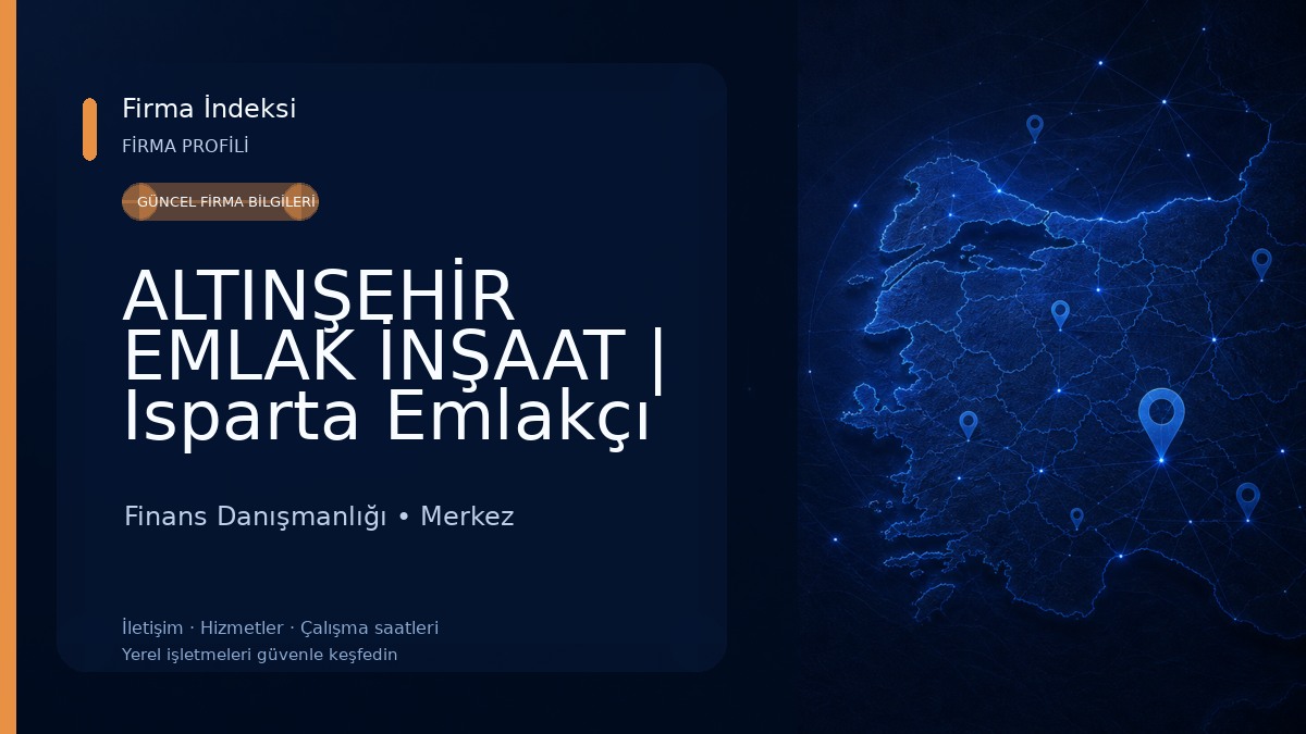 ALTINŞEHİR EMLAK İNŞAAT | Isparta Emlakçı Finans Danışmanlığı