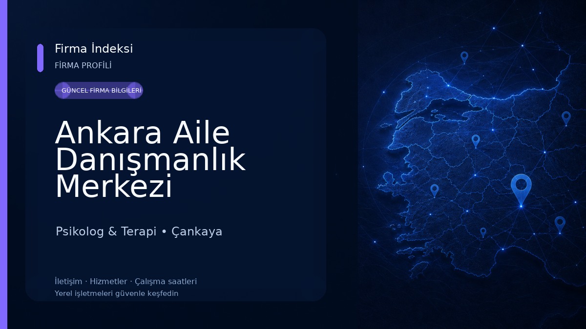 Ankara Aile Danışmanlık Merkezi Psikolog & Terapi