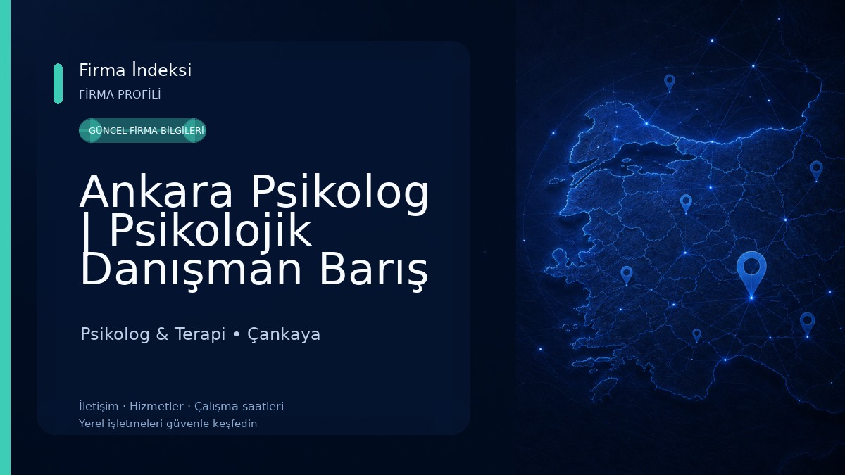 Ankara Psikolog | Psikolojik Danışman Barış Can Kolçak (Bireysel Terapi, Ergen ve Yetişkin Terapisi, Aile Terapisi) 