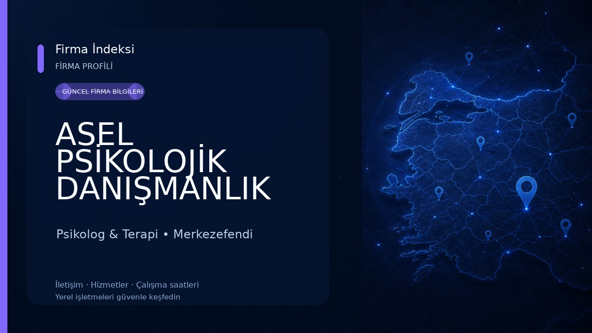 ASEL PSİKOLOJİK DANIŞMANLIK MERKEZİ Psikolog & Terapi