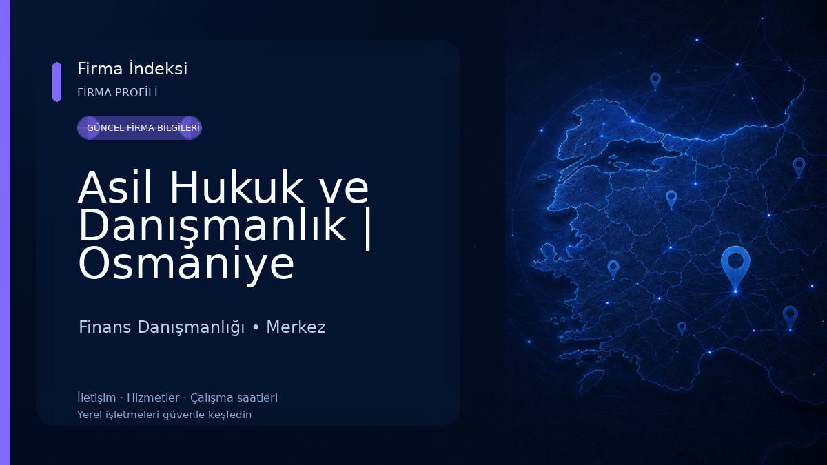 Asil Hukuk ve Danışmanlık | Osmaniye Avukat, Osmaniye Hukuk Bürosu