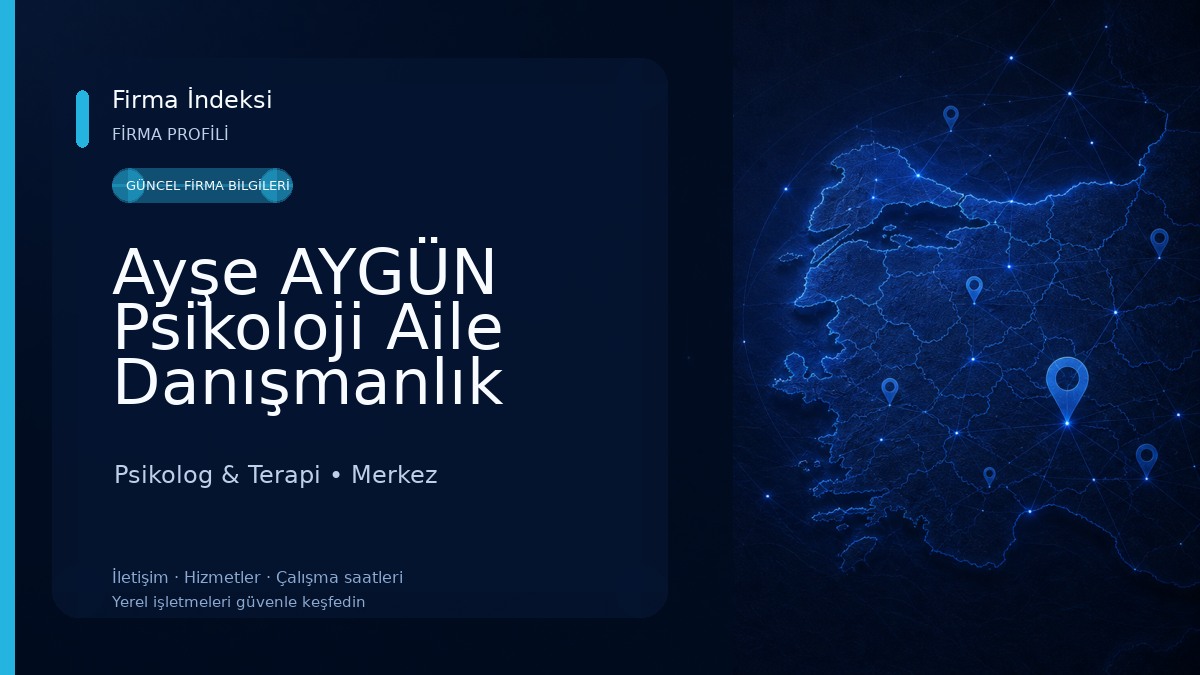 Ayşe AYGÜN Psikoloji Aile Danışmanlık Merkezi