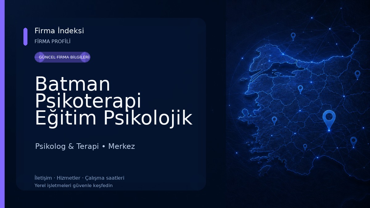 Batman Psikoterapi Eğitim Psikolojik Danışmanlık Merkezi