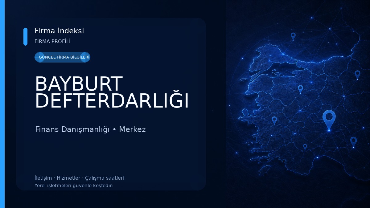 BAYBURT DEFTERDARLIĞI Finans Danışmanlığı