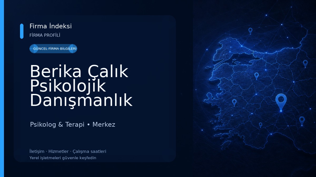 Berika Çalık Psikolojik Danışmanlık Merkezi