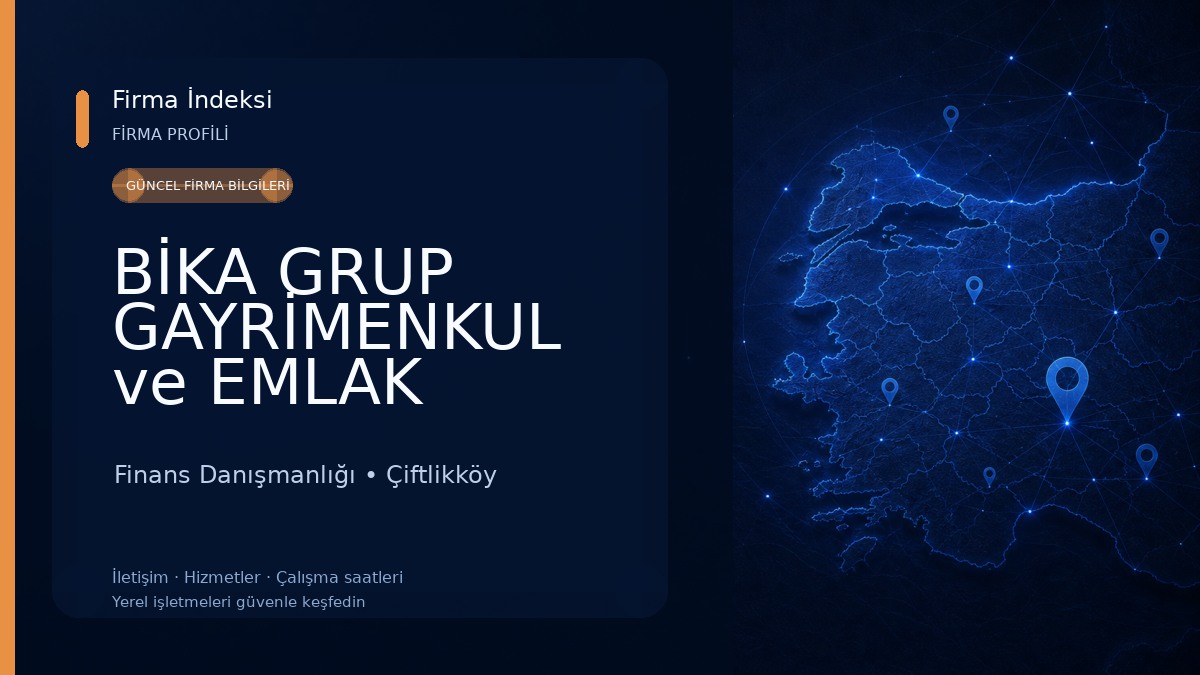 BİKA GRUP GAYRİMENKUL ve EMLAK DANIŞMANLIĞI | Yalova Emlak | Satılık Daire | Kiralık Daire | Çiftlikköy Emlak | Emlakçı Finans Danışmanlığı