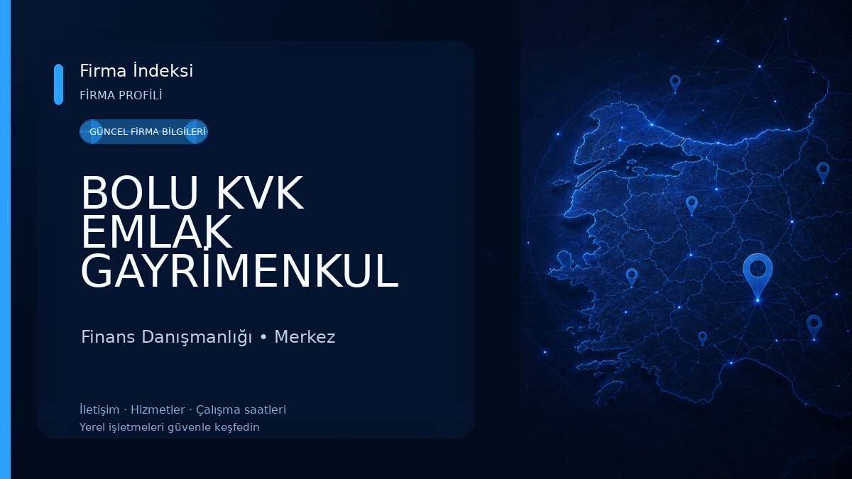BOLU KVK EMLAK GAYRİMENKUL DANIŞMANLIK OFİSİ Finans Danışmanlığı