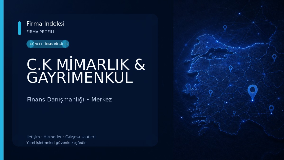 C.K MİMARLIK & GAYRİMENKUL Finans Danışmanlığı