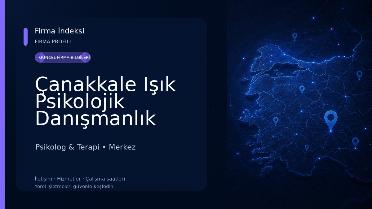 Çanakkale Işık Psikolojik Danışmanlık