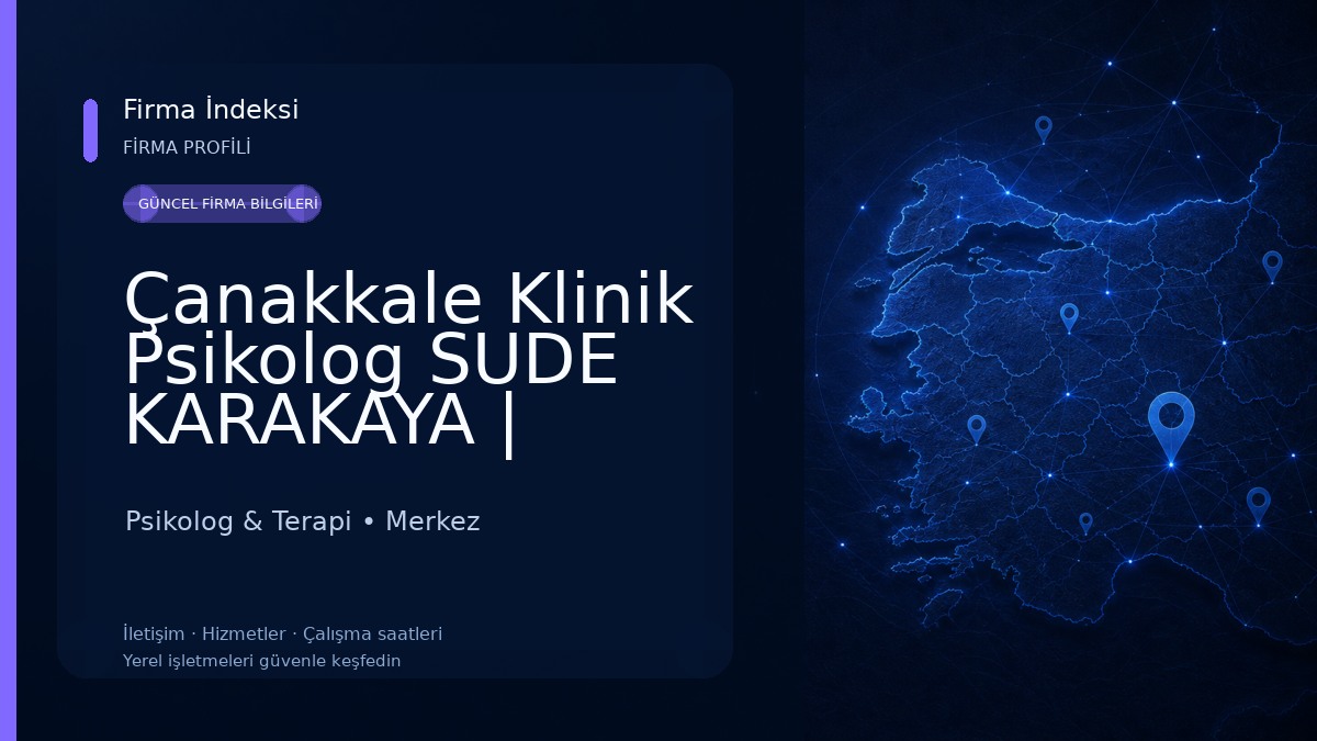 Çanakkale Klinik Psikolog SUDE KARAKAYA | Çanakkale Psikolog Randevu | Ergen Psikolog | Emdr | Yetişkin Psikolog Psikolog & Terapi