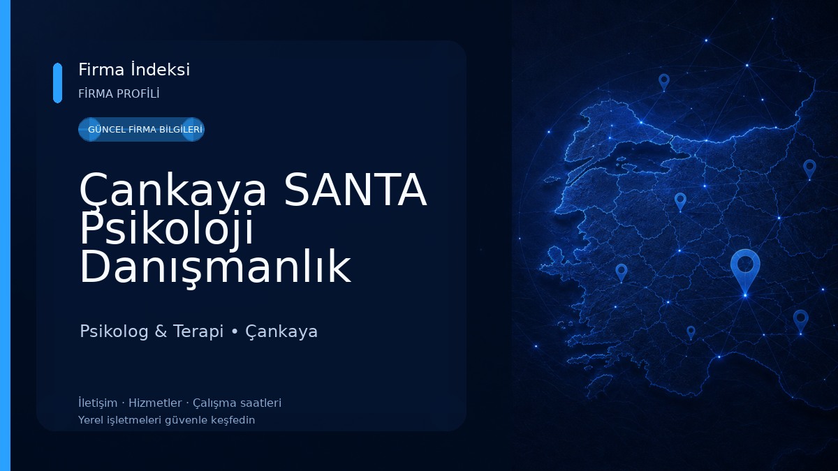 Çankaya SANTA Psikoloji Danışmanlık merkezi/EMDR terapisi-Oyun terapisi-Aile ve Cinsel Terapi Danışmanı Psikolog & Terapi
