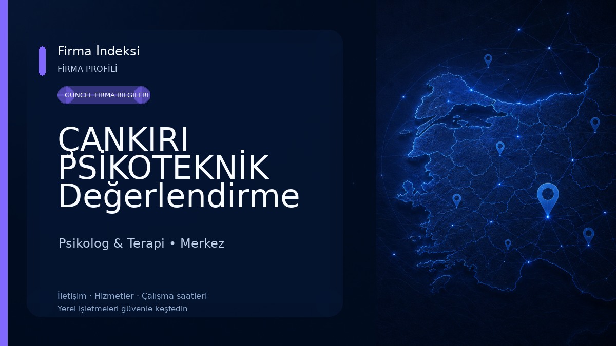 ÇANKIRI PSİKOTEKNİK Değerlendirme Merkezi 