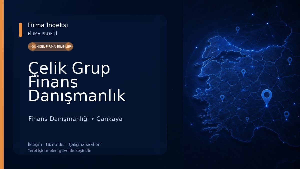 Çelik Grup Finans Danışmanlık Hizmetleri 