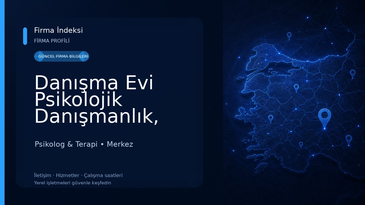 Danışma Evi Psikolojik Danışmanlık, Kişisel Gelişim ve Eğitim Merkezi 