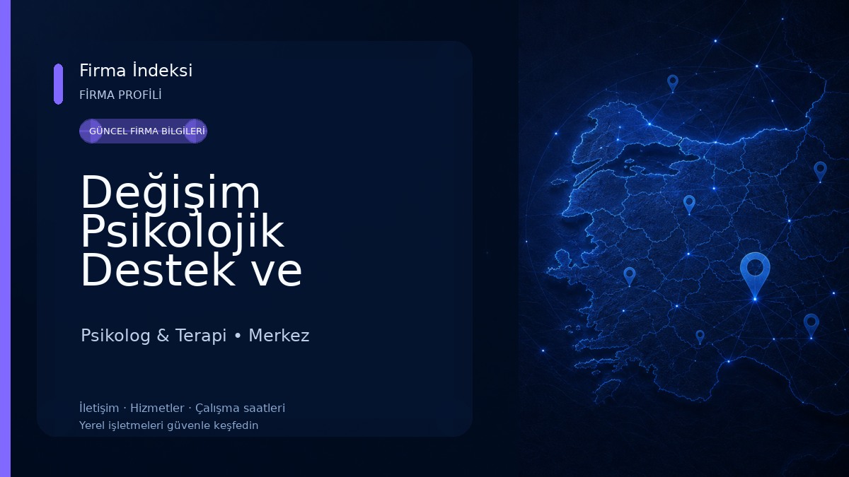 Değişim Psikolojik Destek ve Eğitim Merkezi
