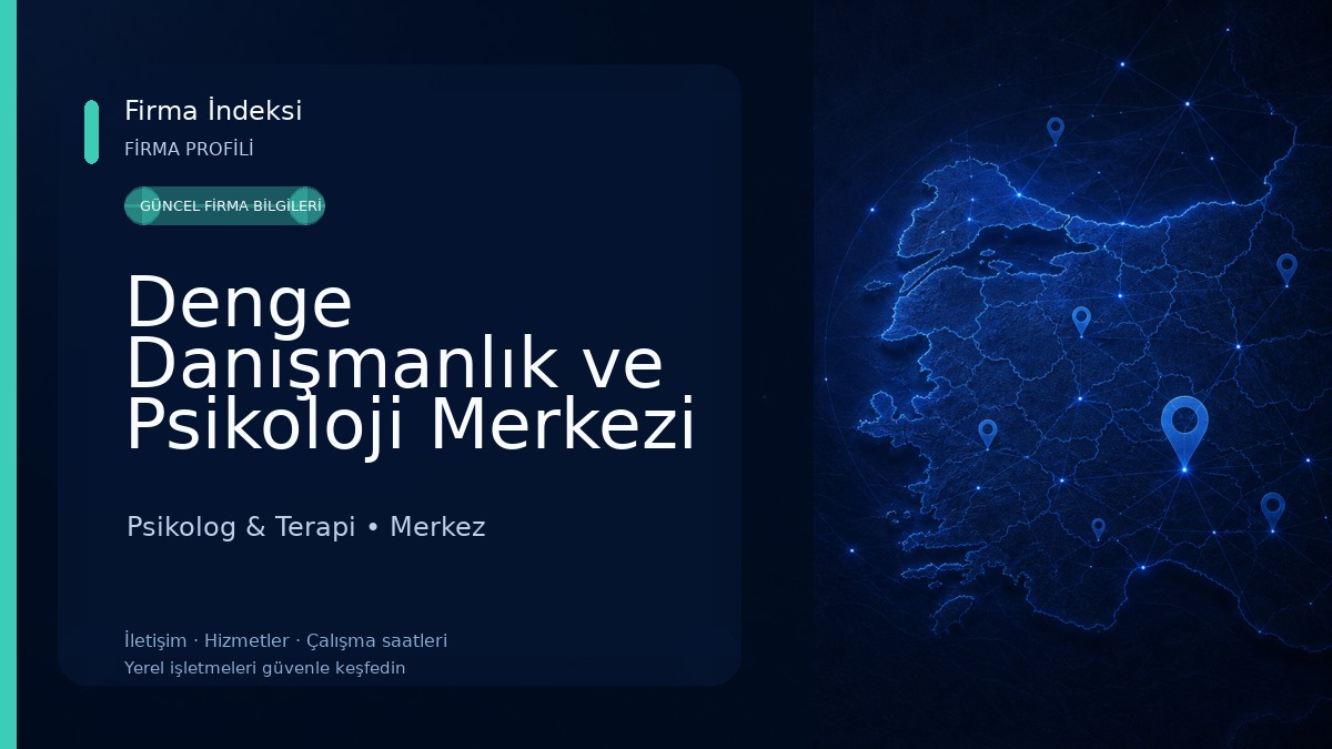 Denge Danışmanlık ve Psikoloji Merkezi Psikolog & Terapi
