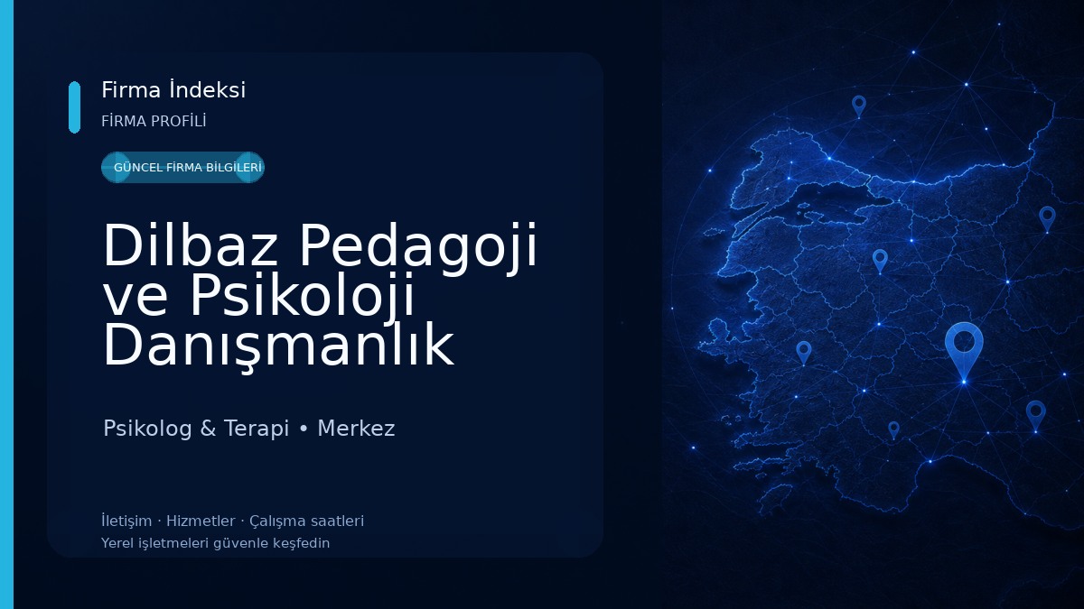 Dilbaz Pedagoji ve Psikoloji Danışmanlık Merkezi Psikolog & Terapi