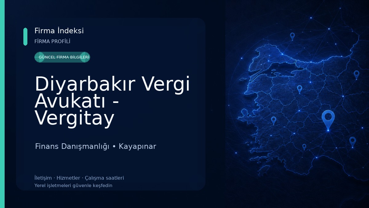 Diyarbakır Vergi Avukatı - Vergitay (Diyarbakır Vergi Avukatları, Vergi Avukatı Diyarbakır, Vergi Avukatları Diyarbakır) Finans Danışmanlığı