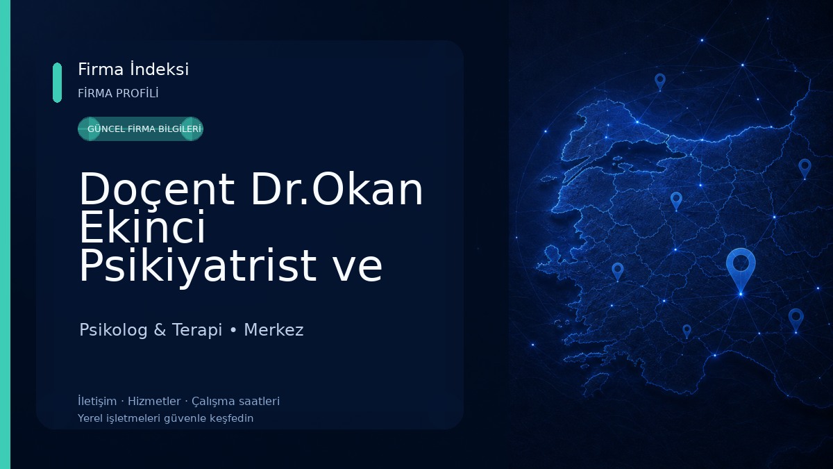 Doçent Dr.Okan Ekinci Psikiyatrist ve Psikoterapist