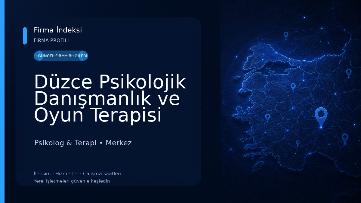 Düzce Psikolojik Danışmanlık ve Oyun Terapisi Merkezi Psikolog & Terapi