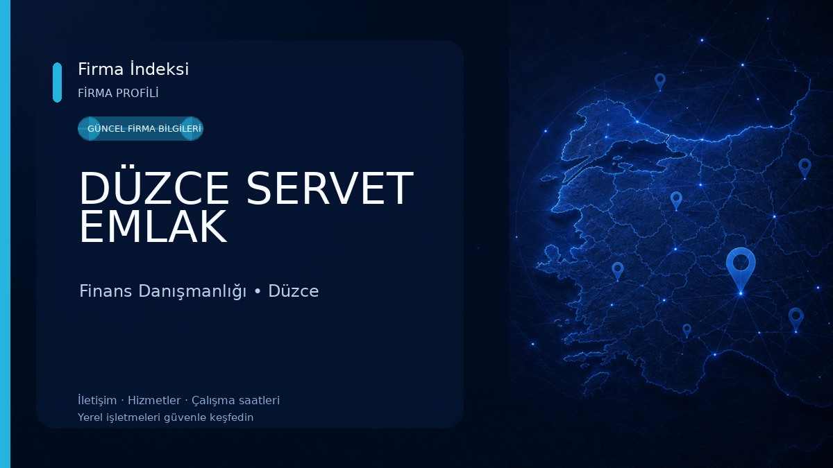DÜZCE SERVET EMLAK Finans Danışmanlığı