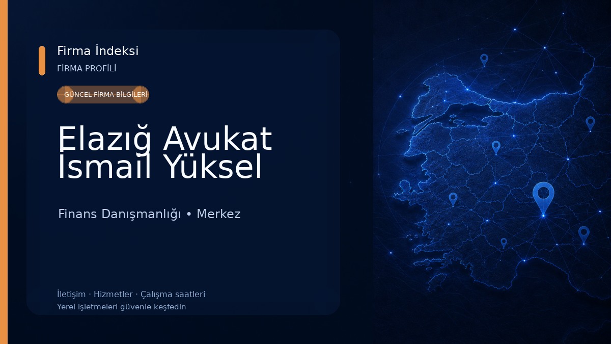 Elazığ Avukat İsmail Yüksel Finans Danışmanlığı