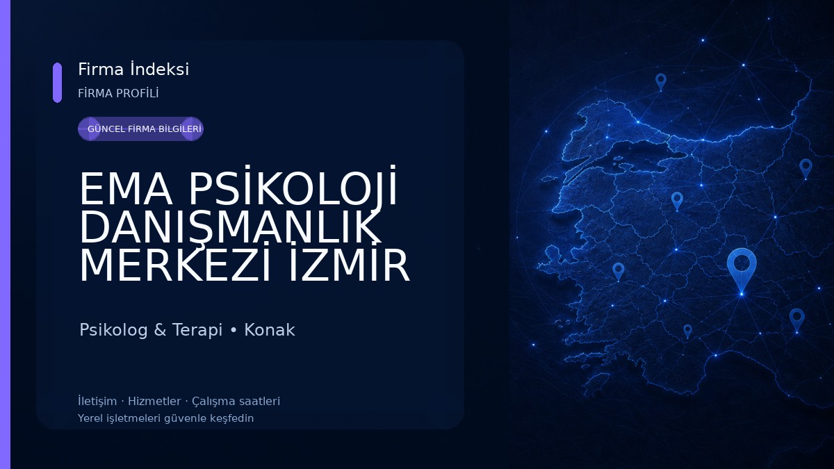 EMA PSİKOLOJİ DANIŞMANLIK MERKEZİ İZMİR
