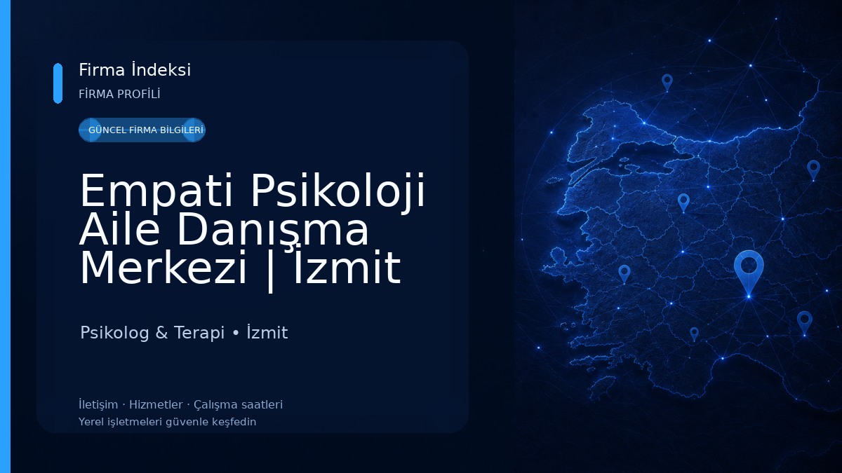 Empati Psikoloji Aile Danışma Merkezi | İzmit Psikolog | Aile Danışmanlık Merkezi | Cinsel Danışmanlık