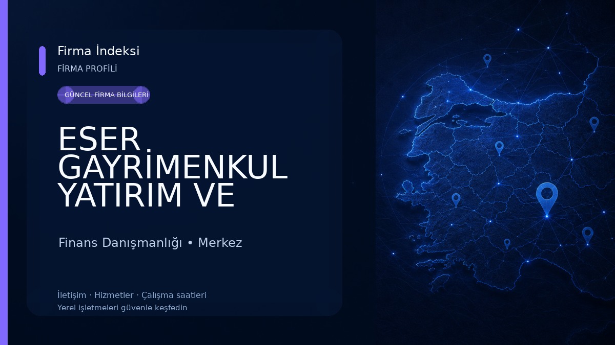 ESER GAYRİMENKUL YATIRIM VE DANIŞMANLIK