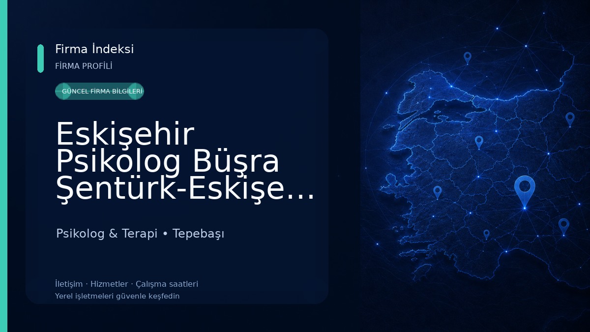Eskişehir Psikolog Büşra Şentürk-Eskişehir Psikolog