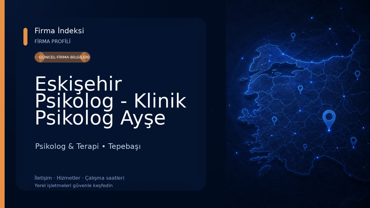 Eskişehir Psikolog - Klinik Psikolog Ayşe Dönerce Psikolog & Terapi