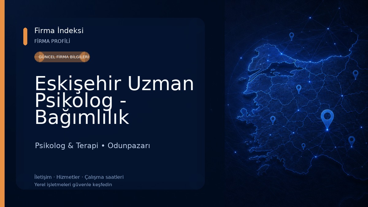 Eskişehir Uzman Psikolog - Bağımlılık Danışmanı Canberk Demir