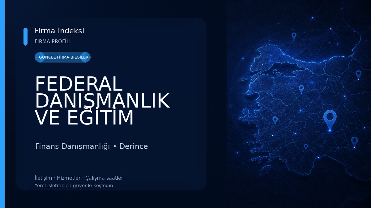 FEDERAL DANIŞMANLIK VE EĞİTİM HİZMETLERİ TİC. LTD. ŞTİ. Finans Danışmanlığı