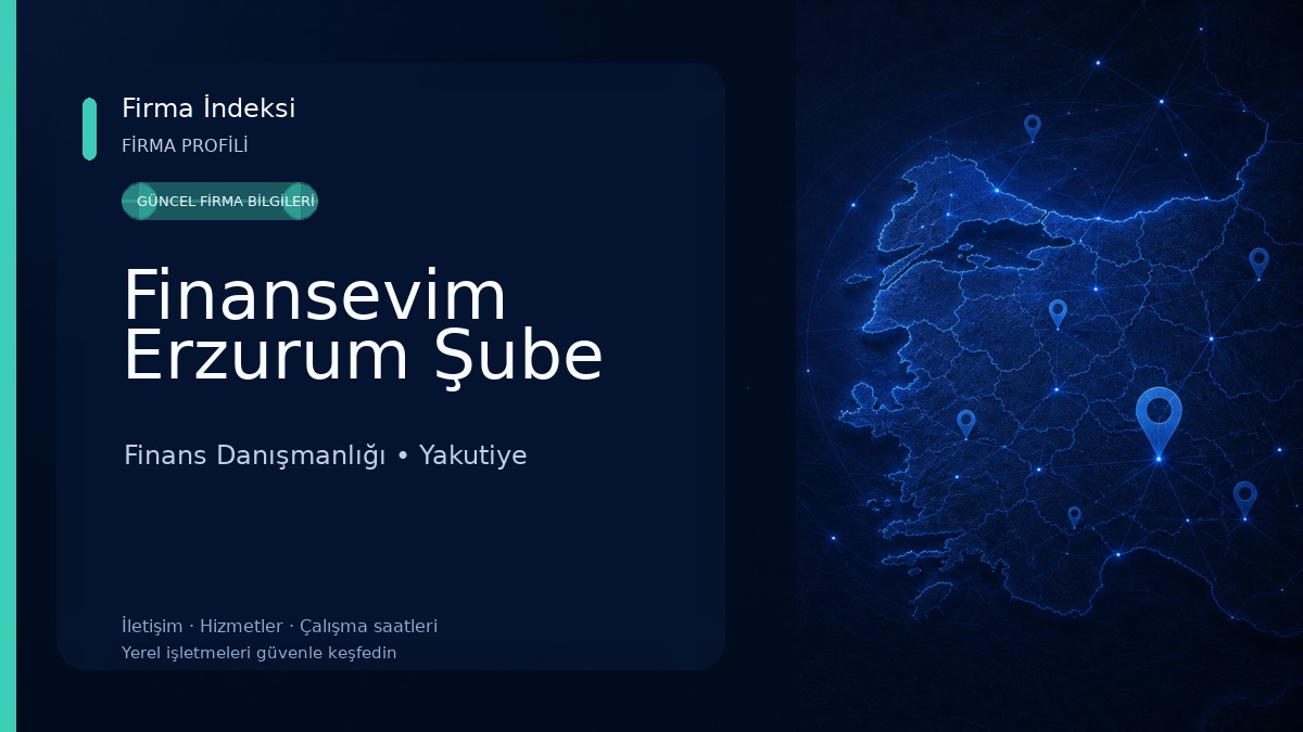 Finansevim Erzurum Şube Finans Danışmanlığı