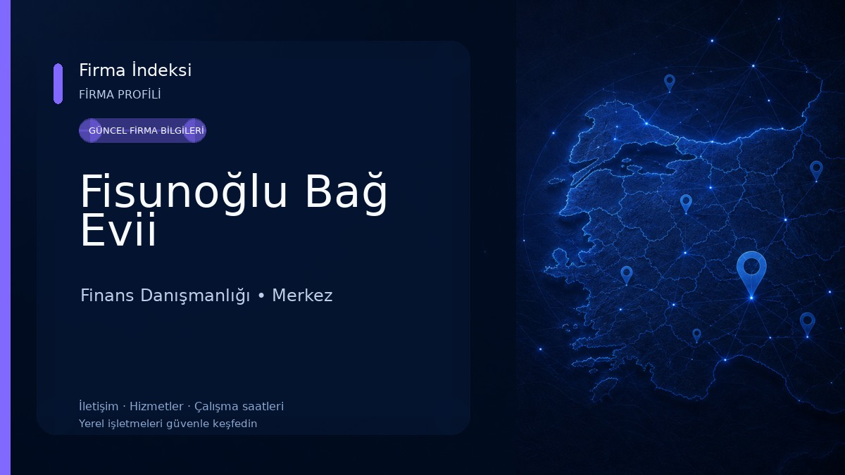 Fisunoğlu Bağ Evii Finans Danışmanlığı