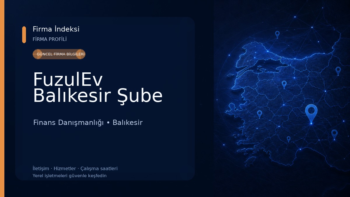 FuzulEv Balıkesir Şube Finans Danışmanlığı