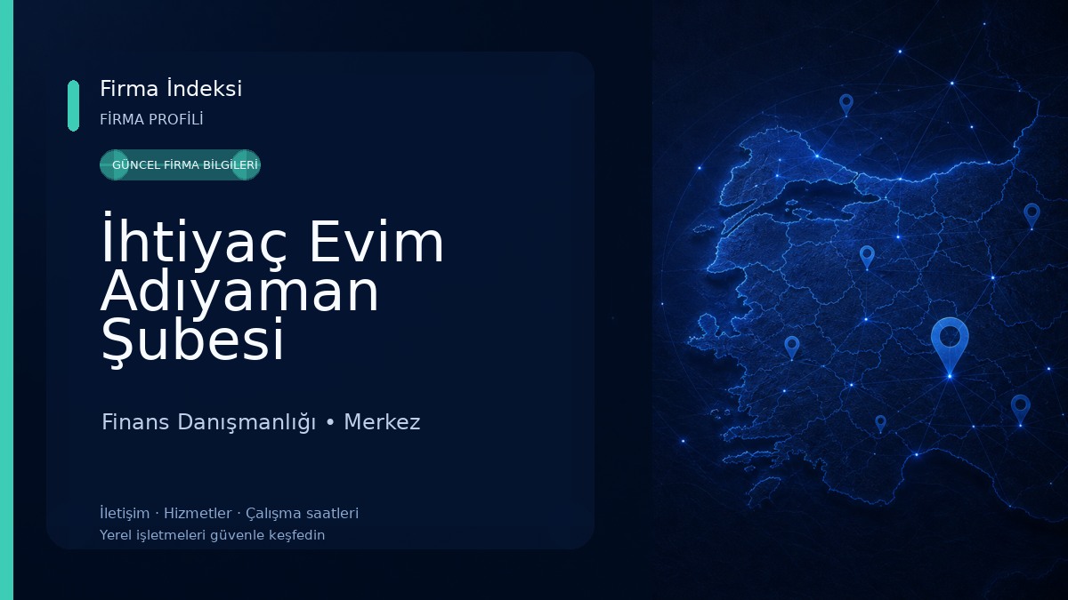 İhtiyaç Evim Adıyaman Şubesi 