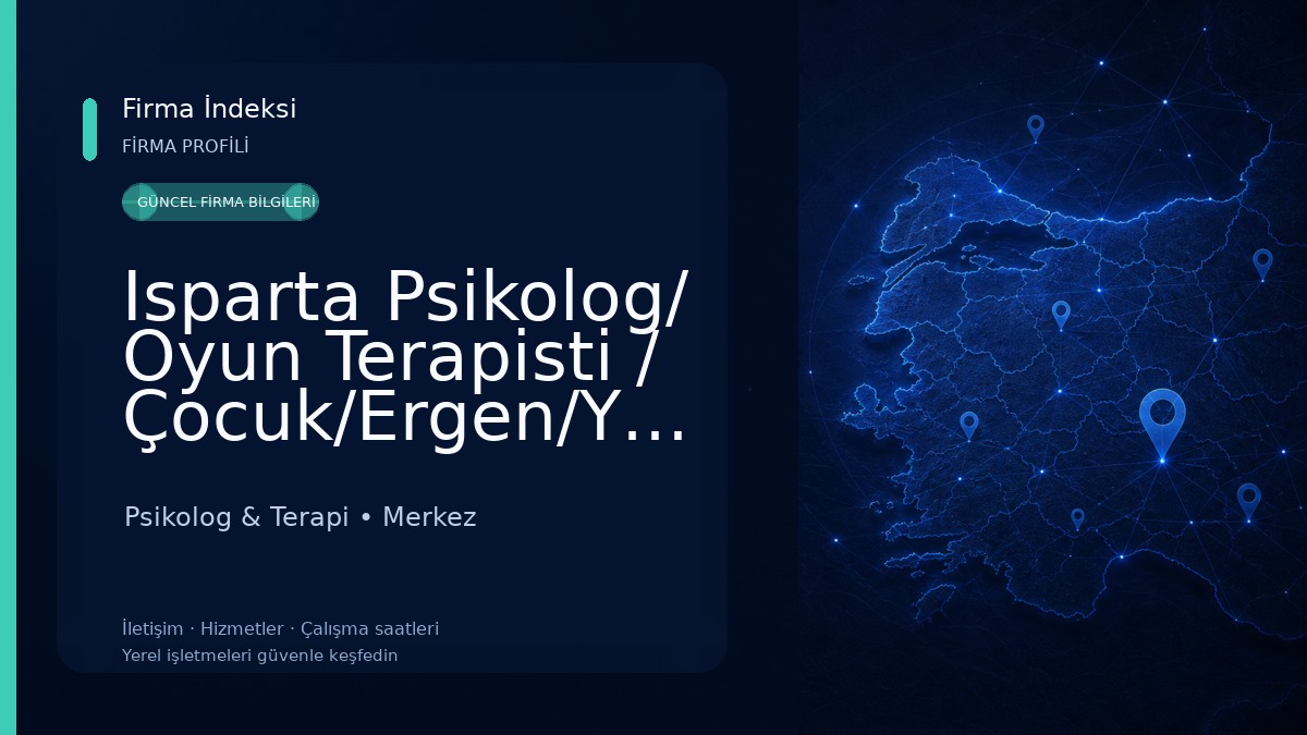 Isparta Psikolog/ Oyun Terapisti / Çocuk/Ergen/Yetişkin Psikolojik Danışman Birsen Kıyak Kırmızıgül