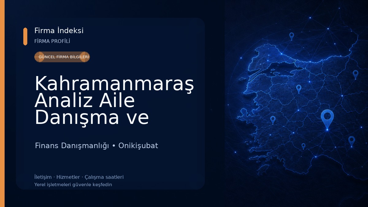 Kahramanmaraş Analiz Aile Danışma ve Psikoterapi Merkezi Finans Danışmanlığı