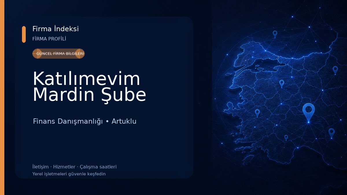 Katılımevim Mardin Şube Finans Danışmanlığı