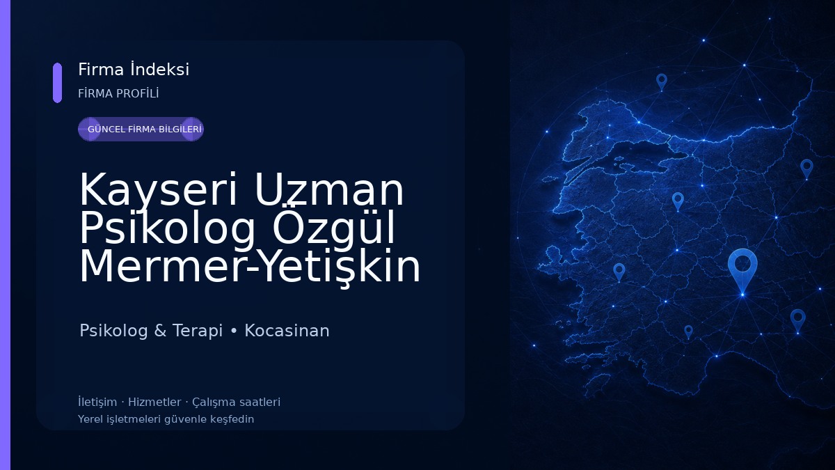 Kayseri Uzman Psikolog Özgül Mermer-Yetişkin Psikoloğu|Bireysel Danışmanlık|Ergen Psikoloğu|Psikolog Randevu| Psikolog & Terapi