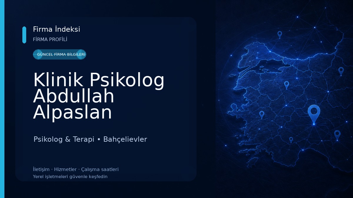 Klinik Psikolog Abdullah Alpaslan Psikolog & Terapi