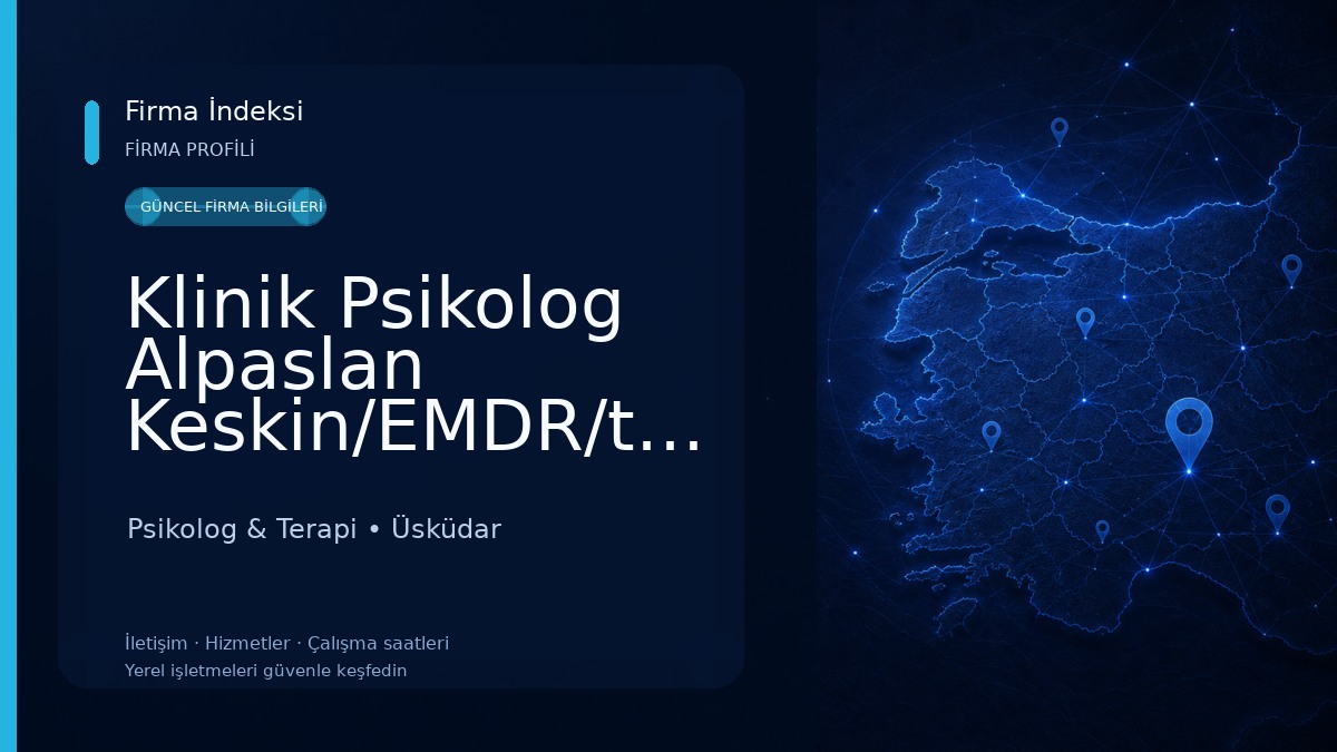 Klinik Psikolog Alpaslan Keskin/EMDR/travma/ bireysel terapi/BDT/ DİNAMİK/AKTARIM TERAPİ/ cinsel terapi/Psikoterapist/Hipnoz Psikolog & Terapi
