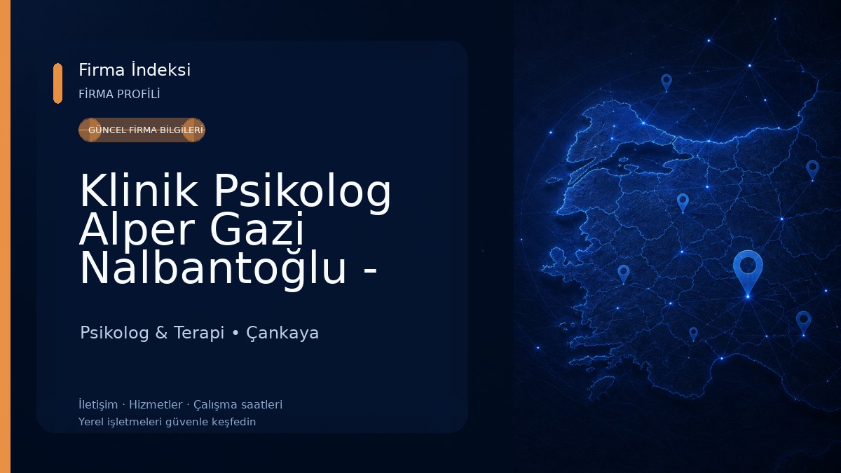Klinik Psikolog Alper Gazi Nalbantoğlu - Ankara Psikolog - Çankaya Psikolog - Psikoterapist