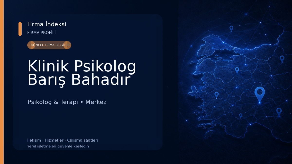 Klinik Psikolog Barış Bahadır Psikolog & Terapi